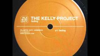 The Kelly Project - Fading