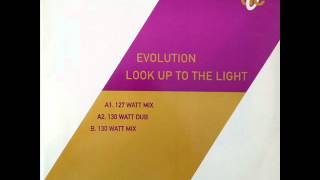 Evolution - Look Up To The Light (127 Watt Mix) (HQ)