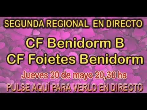 CF BENIDORM B - CF FOIETES BENIDORM