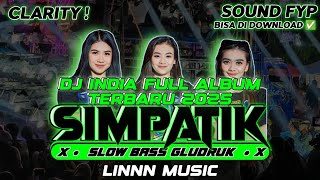 Download lagu DJ SIMPATIK FULL ALBUM TERBARU 2025 - CEK SOUND KALEM DJ INDIA SLOW BASS GLUDRUK [ LINNN MUSIC ] mp3