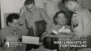 Military Intelligence Service Language School Tour: Nisei Linguists at Fort Snelling