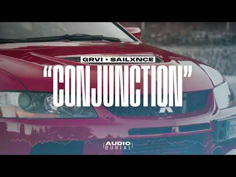 GRVI x SAILXNCE "Conjunction" 🌐 | Audio Burial
