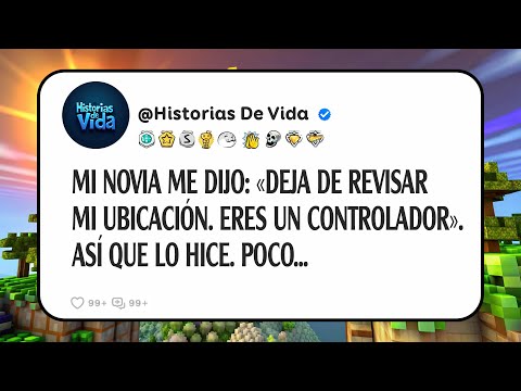 Mi Novia Me Dijo: «deja De Revisar Mi Ubicación. Eres Un Controlador». Así Que Lo Hice. Poco...