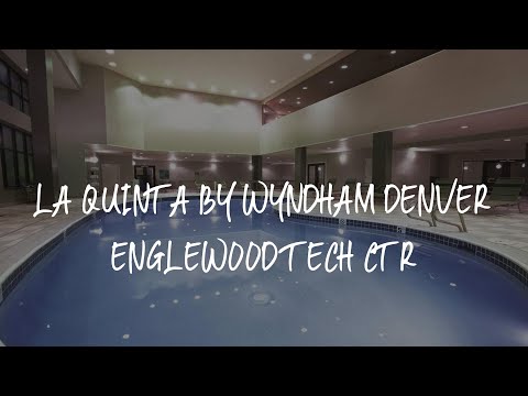 La Quinta by Wyndham Denver Englewood Tech Ctr Review - Greenwood Village , United States of America