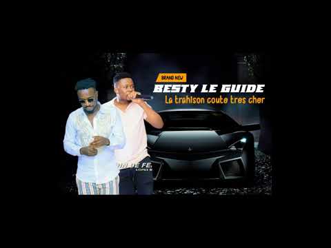 BESTY LE GUIDE feat CHOUCHOU SALVADOR - LA TRAHISON COUTE CHER