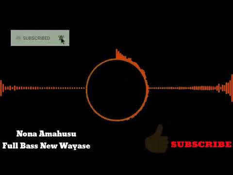 Lagu Wayase | Nona Amahusu Full Bass New Wayase