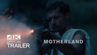 MOTHERLAND Official Trailer (2019)
