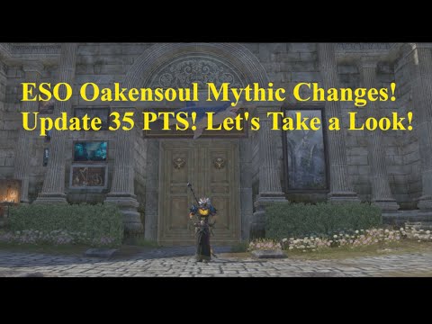 ESO Oakensoul Changes Update 35! PTS Server Let's Take a Look!