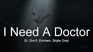 Dr. Dre ft. Eminem, Skylar Grey - I Need A Doctor [가사/해석]