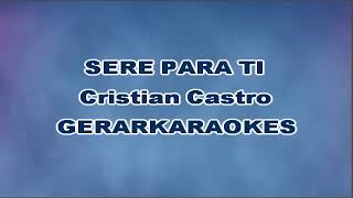 Seré para ti - Cristian Castro - Karaoke