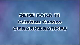 Seré para ti - Cristian Castro - Karaoke