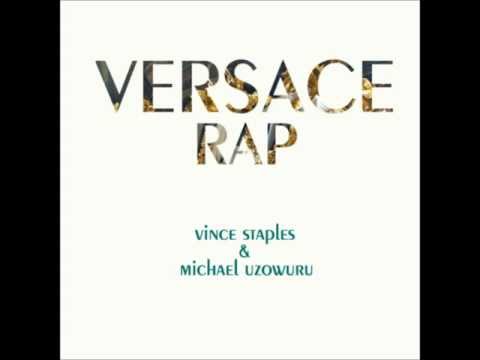 Vince Staples & Michael Uzowuru- Versace Rap