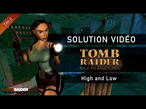 [TRLE] Tomb Raider Back to Basics 2005 : Catacombs (Btb2005) - #05 - High and Low