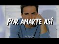 Cristian castro - Por amarte así (Letra)