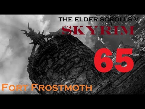 Scor plays Skyrim: Boris the Breton #65 Fort Frostmoth