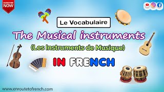 French Vocabulary- The Musical Instruments  : Le vocabulaire- Les Instruments de Musique