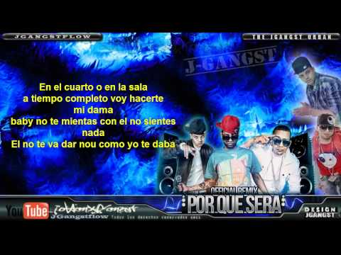 Guelo Star Ft. Randy & J Alvarez - Por Que Sera Remix con Letra HD Oficial Nuevo Reggaeton 2011