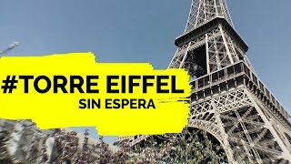 Compra tu Entrada a la Torre Eiffel SIN HACER COLA