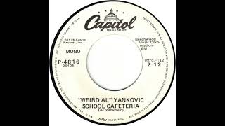 &quot;Weird Al&quot; Yankovic - School Cafeteria (1979)