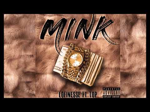 Lo' Finesse - "MINK" Ft Top.