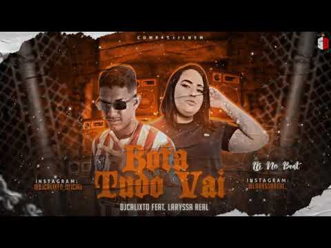 DJ CALIXTO FEAT LARYSSA REAL BOTA TUDO VAI