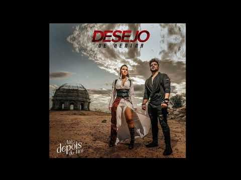Desejo De Menina - Ep Até Depois Do Fim (LANÇAMENTO 2019) Completo