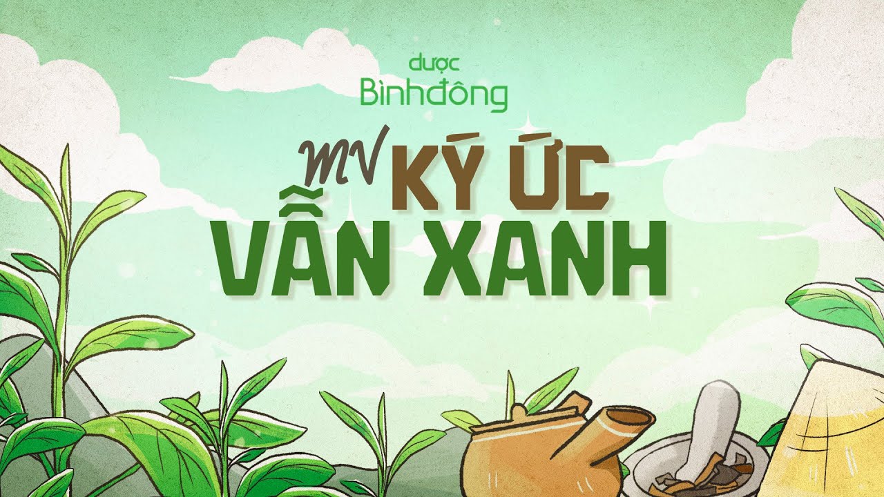 Ký Ức Vẫn Xanh - Dược Bình Đông x Cao Bá Hưng || HÀNH TRÌNH GIAO THOA THẾ HỆ, THÂN THUỘC MỌI NHÀ