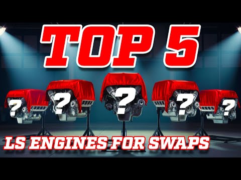 Top 5 LS Engines for Swaps | Best Budget & Performance LS Motors Ranked!