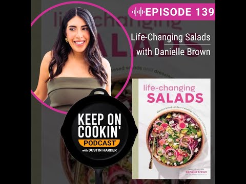 139 - Life-Changing Salads with Danielle Brown