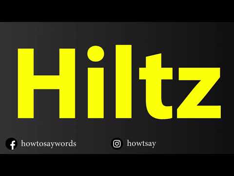 How To Pronounce Hiltz