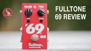 Fulltone 69 mkii Fuzz Review