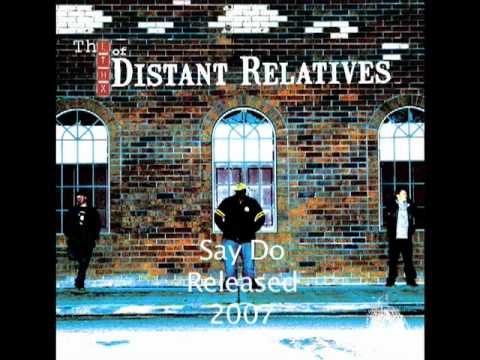 Distant Relatives(DR) Track Say, Do - off THe ep ''The Ethx of Distant Relatives''