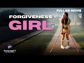 Forgiveness Girl Powerful Christian Movie About Faith Forgiveness