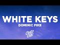 Dominic Fike White Keys Lyrics