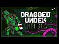 Dragged Under - Chelsea (Audio) [HQ]