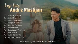 Download lagu ANDRE MASTIJAN FULL ALBUM - 'Suatu Saat Nanti, Wanita Terbaik, Andai Dulu' mp3