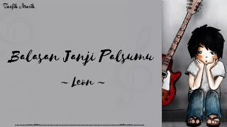 Download lagu Balasan Janji Palsumu - Leon (Lirik Lagu) mp3