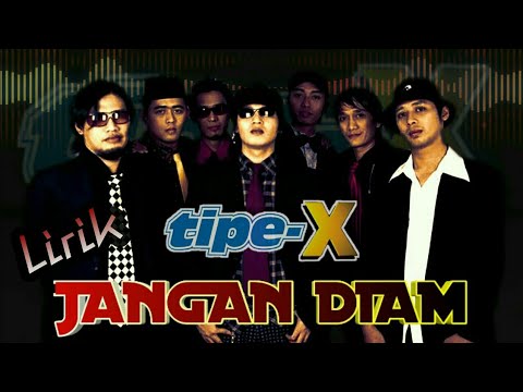 download lagu mp3 mp4 Lirik Jangan Diam Tipe X, download mp3 Lirik Jangan Diam Tipe X free downloadn, video klip Lirik Jangan Diam Tipe X