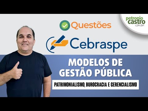 CEBRASPE Questions - Public Management Models - Petronio Castro