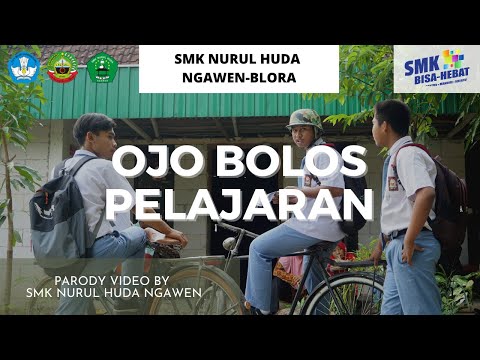 OJO BOLOS PELAJARAN - YOWIS BEN - BAYU SKAK || PARODY SMK NURUL HUDA NGAWEN || #KEMENDIKBUDRISTEK RI