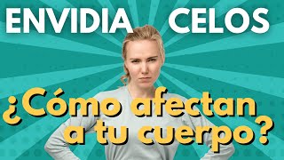 Envidia y celos: emociones que se convierten en síntomas físicos