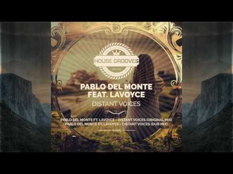 Pablo del Monte - Distant Voices Feat. LaVoyce (Dub Mix)