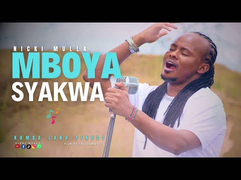 MBOYA SYAKWA - NICKI MULLA (OFFICIAL VIDEO)