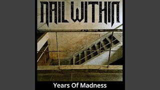 Nail Within - Years Of Madness (Eric Peterson) 447 video