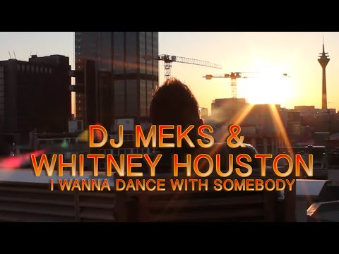 Whitney Houston & DJ Meks - I wanna Dance with Somebody (Official Video)