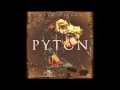 PYTON "What's Done Is Done" 