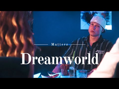 Matterz - Dreamworld (Official Music Video)