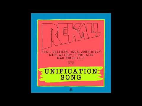 Rekall ft  Deliman, 3gga, John Dizzy, Miss Weirdy, S Pri, Kijo, Mad Noise Elle "unification song"