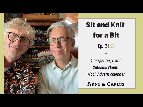 Sit and Knit for a Bit with ARNE & CARLOS Episode 31, Season 2.