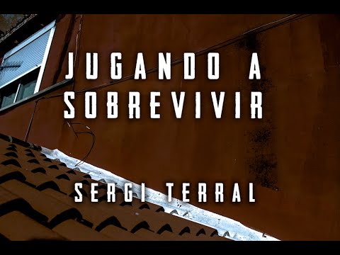 Sergi Terral - Jugando a sobrevivir